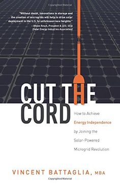 portada Cut the Cord: How to Achieve Energy Independence by Joining the Solar-Powered Microgrid Revolution