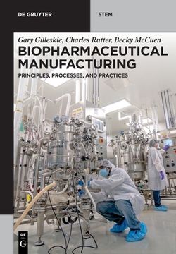 portada Biopharmaceutical Manufacturing: Principles, Processes, and Practices (de Gruyter Stem) (en Inglés)