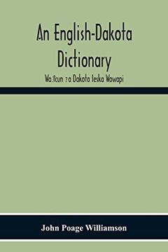 portada An English-Dakota Dictionary: WaṠIcun ḳa Dakota Ieska Wowapi (in English)
