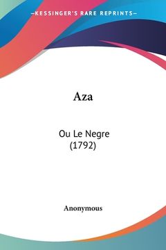 portada Aza: Ou Le Negre (1792) (en Francés)