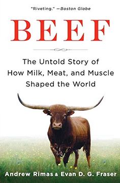 portada Beef: The Untold Story of how Milk, Meat, and Muscle Shaped the World (en Inglés)