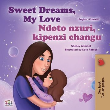 portada Sweet Dreams, My Love (English Swahili Bilingual Book for Kids) (en Swahili)