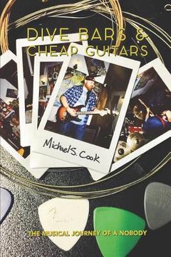 portada Dive Bars & Cheap Guitars: The Musical Journey of a Nobody (en Inglés)