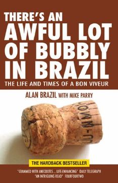 portada There's an Awful Lot of Bubbly in Brazil: The Life and Times of a Bon Viveur