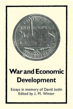 portada War and Economic Development: Essays in Memory of David Joslin (en Inglés)