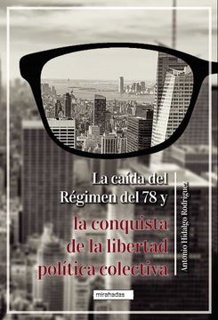 portada La Caída del Régimen del 78 y la Conquista de la Libertad Política Colectiva (Mirahadas (Jóvenes Adultos)) (in Spanish)