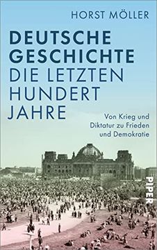 portada Deutsche Geschichte - die Letzten Hundert Jahre: Von Krieg und Diktatur zu Frieden und Demokratie (en Alemán)