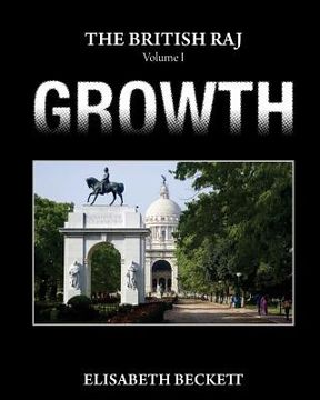 portada The British Raj: Volume I Growth (en Inglés)