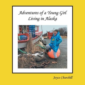 portada Life and Adventures of a Young Girl Living in Alaska (en Inglés)