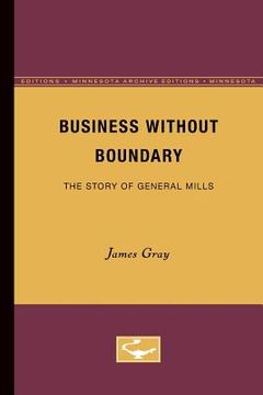 portada Business Without Boundary: The Story of General Mills (en Inglés)