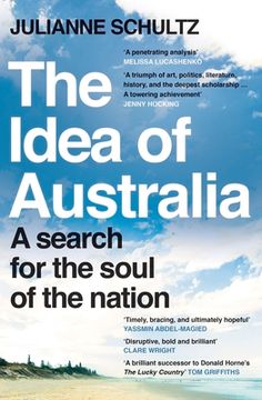 portada The Idea of Australia: A Search for the Soul of the Nation (en Inglés)