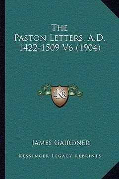 portada the paston letters, a.d. 1422-1509 v6 (1904) (en Inglés)