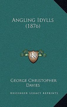 portada angling idylls (1876) (en Inglés)