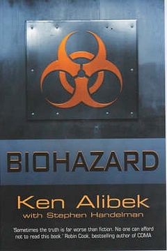 portada biohazard: the true story of the largest covert biological weapons program in the world (en Inglés)