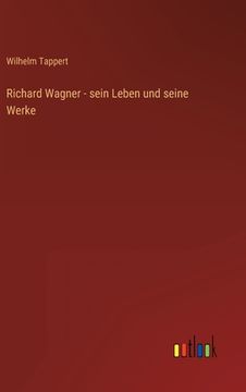 portada Richard Wagner - sein Leben und seine Werke (en Alemán)