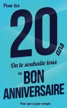 portada Bon Anniversaire - 20 Ans: Bleu - Carte Livre D'or "Pour que ce Jour Compte" (12,7X20Cm) (en Francés)