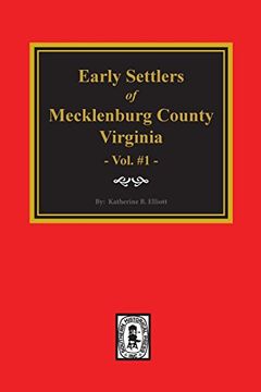 portada 1: Early Settlers Mecklenburg County Virginia (en Inglés)
