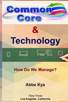 portada Common Core & Technology: How Do We Manage? (en Inglés)