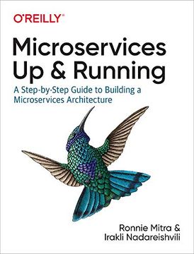 portada Microservices: Up and Running: A Step-By-Step Guide to Building a Microservices Architecture