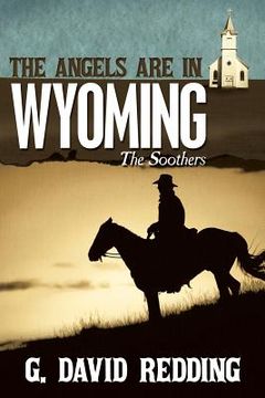 portada The Angels Are in Wyoming: The Soothers (en Inglés)
