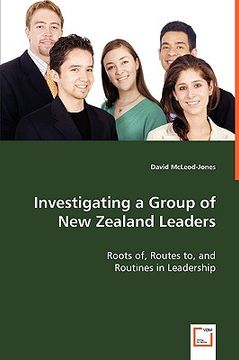 portada investigating a group of new zealand leaders - roots of, routes to, and