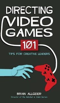 portada Directing Video Games: 101 Tips for Creative Leaders