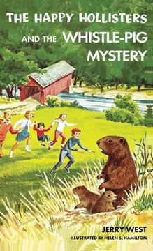 portada The Happy Hollisters and the Whistle-Pig Mystery: HARDCOVER Special Edition (en Inglés)
