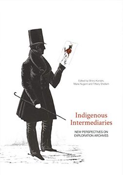 portada Indigenous Intermediaries: New perspectives on exploration archives (en Inglés)