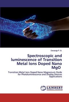 portada Spectroscopic and luminescence of Transition Metal Ions Doped Nano MgO (in English)