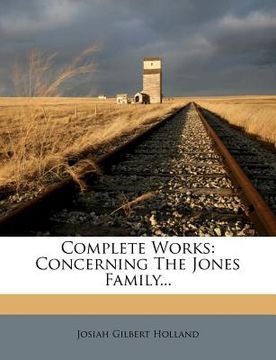 portada complete works: concerning the jones family... (en Inglés)
