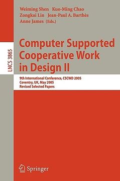 portada computer supported cooperative work in design ii: 9th international conference, cscwd 2005, coventry, uk, may 24-26, 2005, revised selected papers (en Inglés)