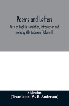 portada Poems and letters. With an English translation, introduction and notes by W.B. Anderson (Volume I) (in English)