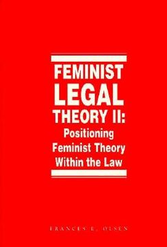 portada feminist legal theory, volume 2: positioning feminist theory within the law (en Inglés)