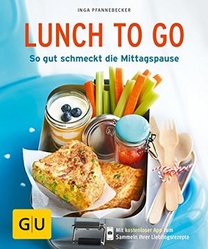 portada Lunch to go: So gut Schmeckt die Mittagspause (gu Küchenratgeber) (en Alemán)