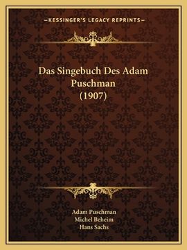 portada Das Singebuch Des Adam Puschman (1907) (in German)