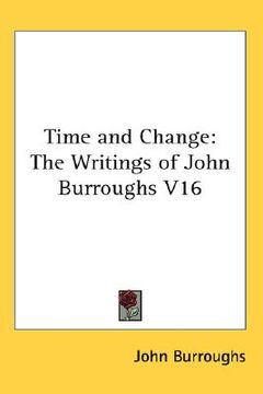 portada time and change: the writings of john burroughs v16