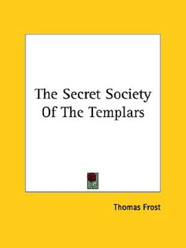 portada the secret society of the templars (en Inglés)