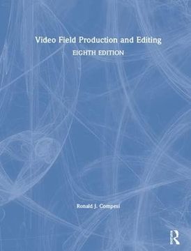 portada Video Field Production and Editing (en Inglés)