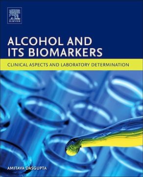 portada Alcohol and its Biomarkers de Amitava Dasgupta(Elsevier Books, Oxford) (en Inglés)