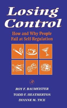 portada Losing Control: How and why People Fail at Self-Regulation (en Inglés)