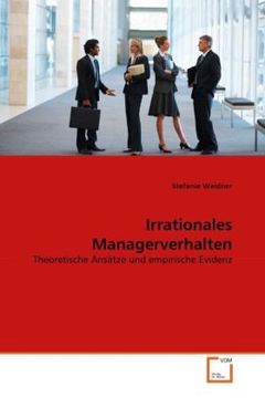portada Irrationales Managerverhalten: Theoretische Ansätze und empirische Evidenz