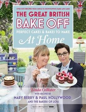 portada Great British Bake Off - Perfect Cakes & Bakes To Make At Home: Official tie-in to the 2016 series