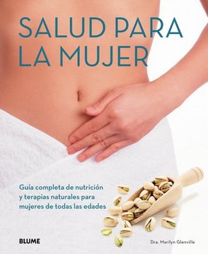 portada Salud Para La Mujer: Guía Completa de Nutrición Y Terapias Naturales Para Mujeres de Todas Las Edades (in Spanish)