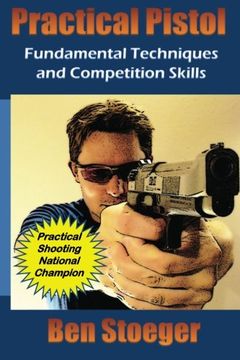 portada Practical Pistol: Fundamental Techniques and Competition Skills (en Inglés)