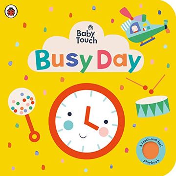 portada Baby Touch: Busy Day: A Touch-And-Feel Playbook (en Inglés)