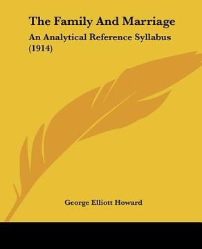 portada the family and marriage: an analytical reference syllabus (1914) (en Inglés)