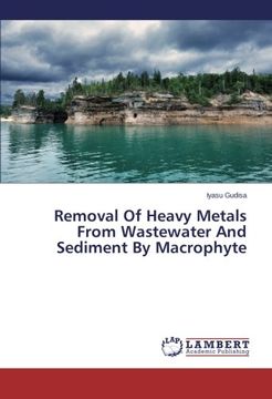 portada Removal Of Heavy Metals From Wastewater And Sediment By Macrophyte