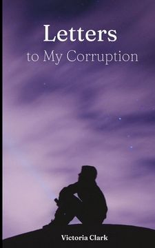 portada Letters to My Corruption (en Inglés)