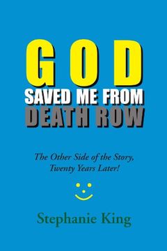 portada God Saved me From Death Row: The Other Side of the Story, Twenty Years Later! (en Inglés)
