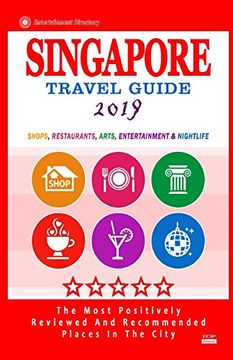 portada Singapore Travel Guide 2019: Shops, Restaurants, Bars & Nightlife in Singapore (City Travel Guide 2019 (in English)